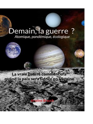 cover image of Demain la guerre ? Atomique, pandémique, écologique